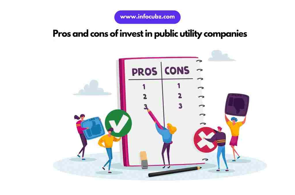 Pros and cons of invest in public utility companies