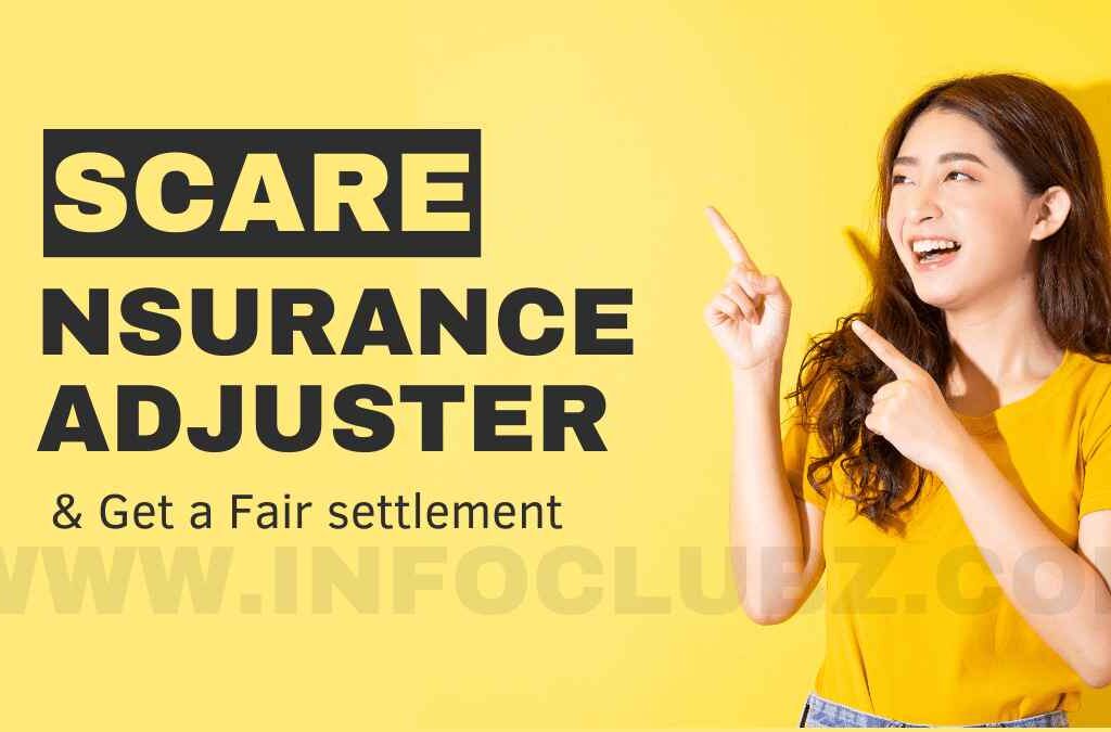 How to Scare Insurance Adjuster