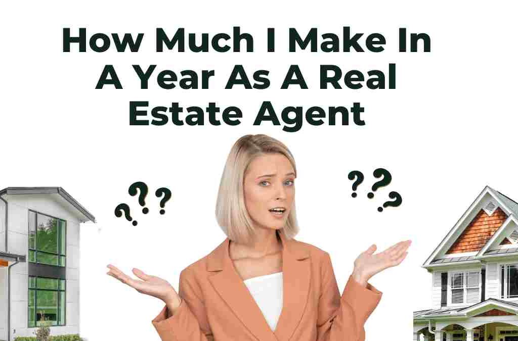 how much i make in year as a real estate agent
