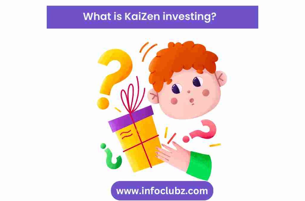 What is KaiZen investing?
