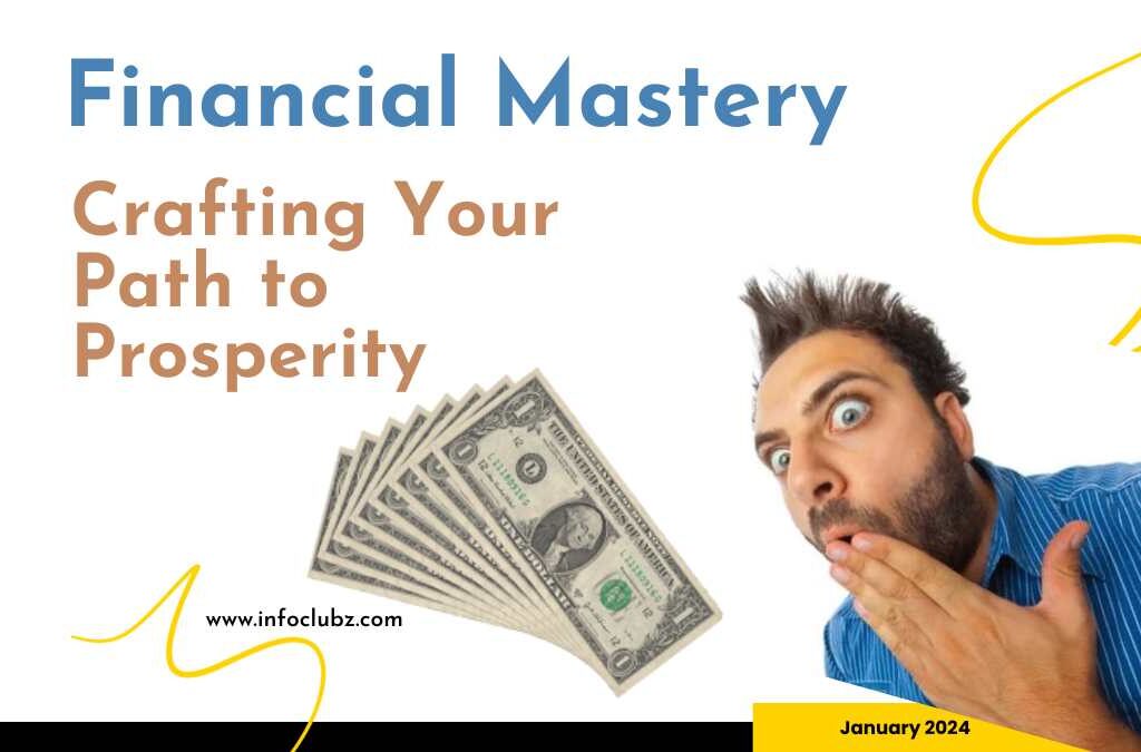 "Financial Mastery: Crafting Your Path to Prosperity"