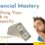 “Unlock Your Financial Mastery: 7 Positive Steps to Prosperity”